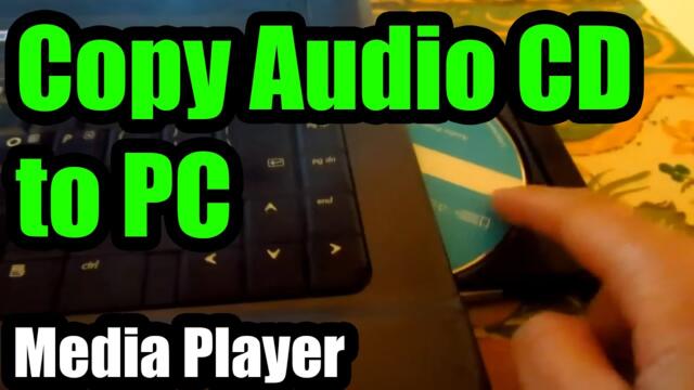 How to Copy AudioCD to PC (Windows Media Player, Rip CD, Windows 7)