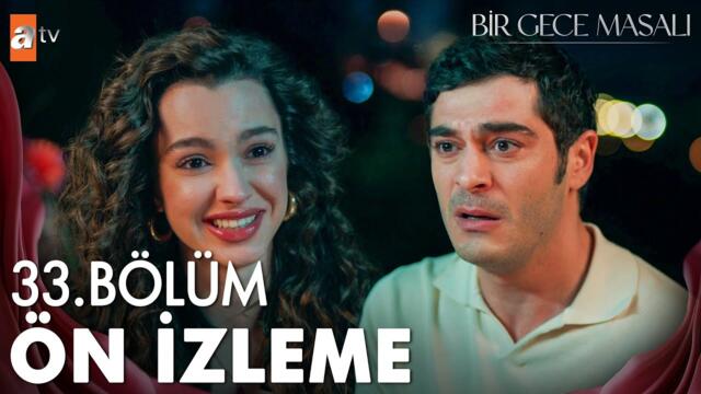 Bir Gece Masalı 33. Bölüm Ön İzleme | "Bebeğimiz olacak!" @atvturkiye