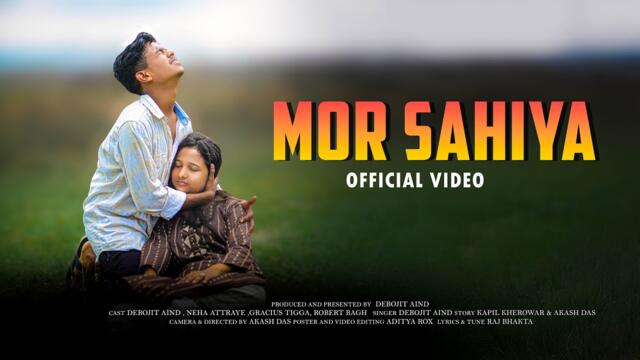 MOR SAHIYA || ADIVASI SAD SONG|| OFFICIAL VIDEO || Debojit Aind || 2024-2025