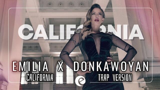 EMILIA X DONKAWOYAN-CALIFORNIA TRAP [REMIX BY DONKAWOYAN]