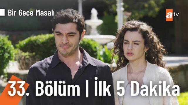 Bir Gece Masalı 33. Bölüm İlk 5 Dakika 2025-05-20 18:05