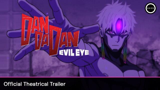 DAN DA DAN: EVIL EYE | Official Theatrical Trailer - In Theatres June 6