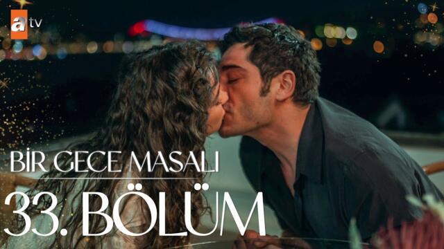 Bir Gece Masalı 33.Bölüm@atvturkiye