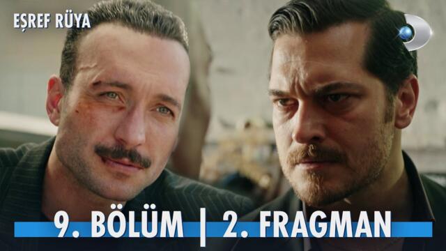 Eşref Rüya 9. Bölüm 2. Fragmanı @kanald  ​