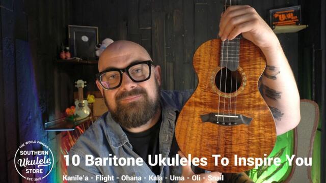 10 BARITONE UKULELES TO INSPIRE YOU! (Kala, Kanile'a, Ohana, Snail, Oli and more)