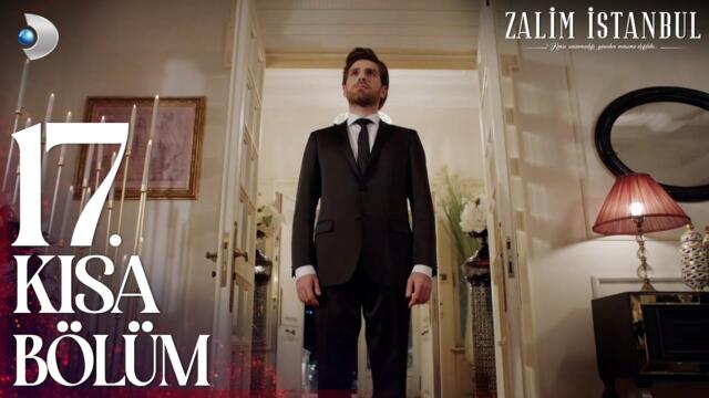 Zalim İstanbul 17. Kısa Bölüm