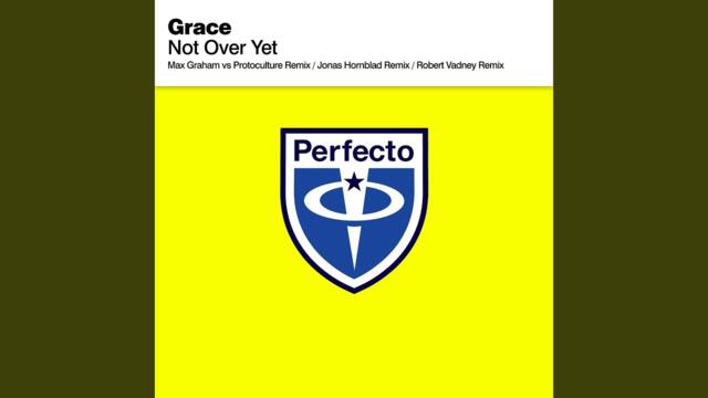 Not Over Yet (Max Graham vs Protoculture Extended Remix)