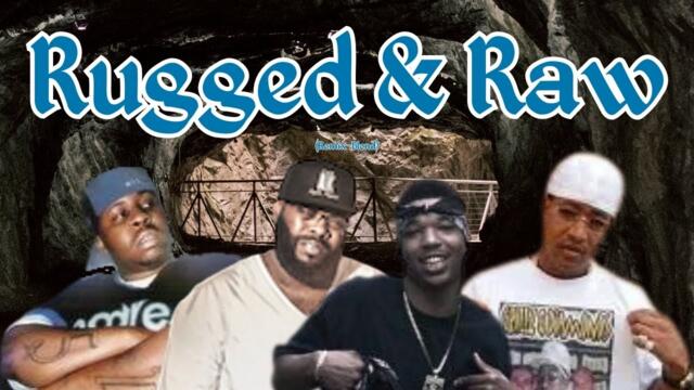 Rugged & Raw (Remix-Blend) Fat Tone, Ampichino, B.G. & C-Murder