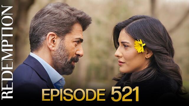 Esaret 521. Bölüm | Redemption Episode 521