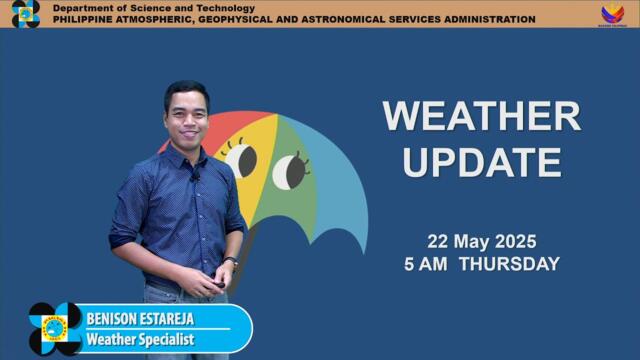 Public Weather Forecast issued at 5AM | May 22, 2025 - Thursday