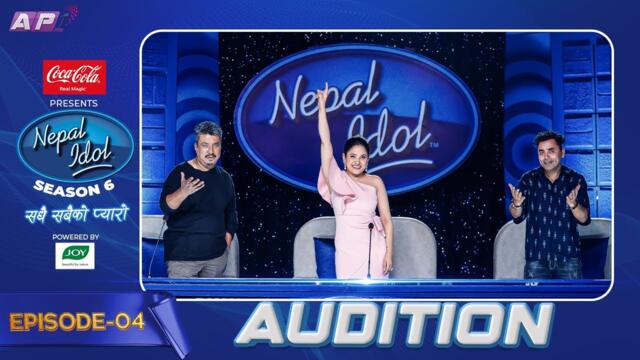 AUDITION | NEPAL IDOL SEASON 6 | EPISODE 04 | AP1 TV