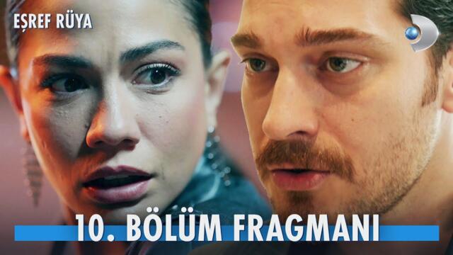Eşref Rüya 10. Bölüm Fragmanı | "İtiraf edeyim, aşık oldum!" 🔥  @kanald