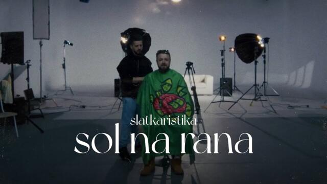 Slatkaristika - Sol na rana (Official Video)