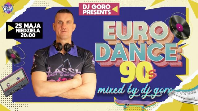 BACK TO THE 90's ★ EURO DANCE  ★ VINYL DJ SET ★ MIXED BY DJ GORO