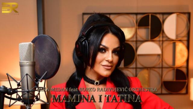 MIRA MEDAN  - MAMINA I TATINA