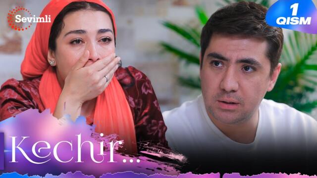Kechir 1-qism (milliy serial) | Кечир 1-қисм (миллий сериал)