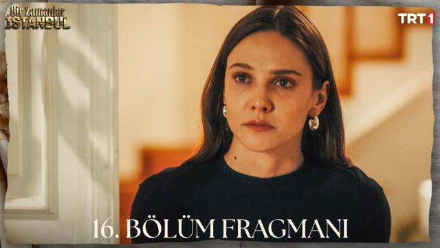 Bir Zamanlar İstanbul 16. Bölüm Fragmanı @trt1