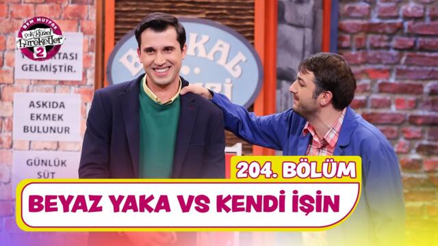 Beyaz Yaka VS Kendi İşin (204. Bölüm) - Çok Güzel Hareketler 2