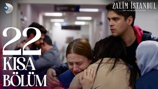 Zalim İstanbul 22. Kısa Bölüm