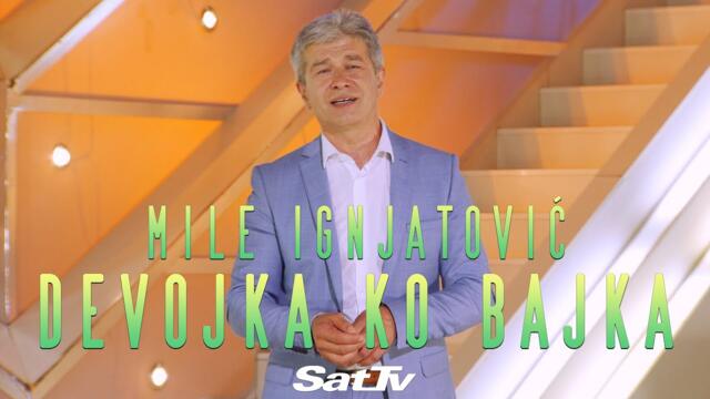 Mile Ignjatović - Devojka ko bajka