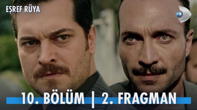 Eşref Rüya 10. Bölüm 2. Fragmanı | "Yüreği yeten karşıma çıksın!" @kanald