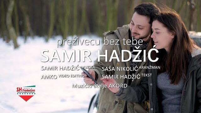 SAMIR HADZIC  █▬█ █ ▀█▀ 2025 - Preživeću Bez Tebe  (Official Video)