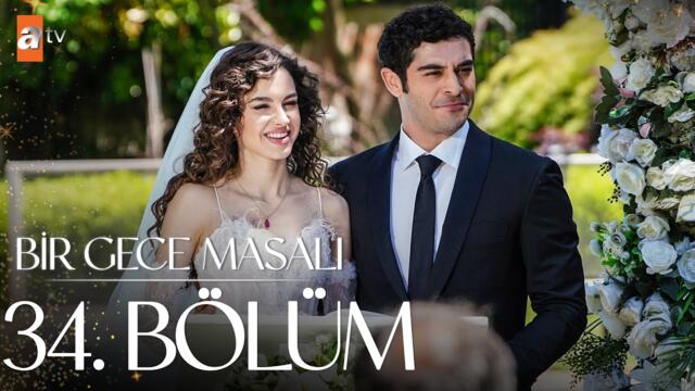 Bir Gece Masalı 34. Bölüm @atvturkiye
