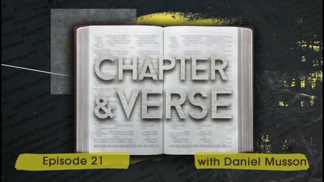 Chapter & Verse | Episode 21 | Torah & Yeshua: Part 3 | Daniel Musson