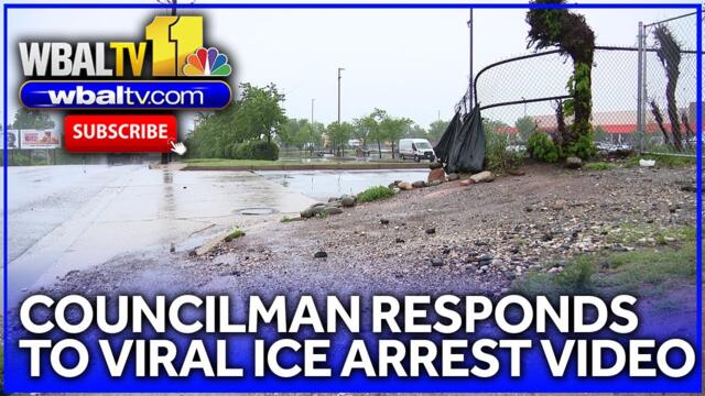 City Councilman responds to viral ICE arrest video in his district