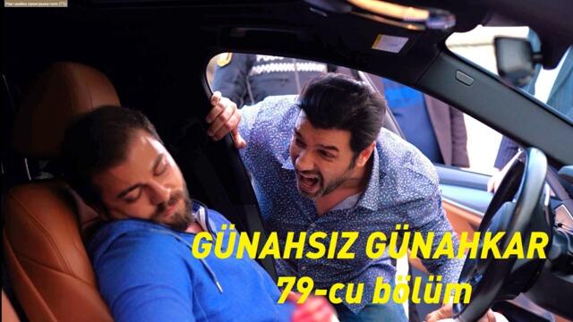 Günahsız Günahkar 79-cu bölüm / serial Gunahsiz Gunahkar 79-cu seriya