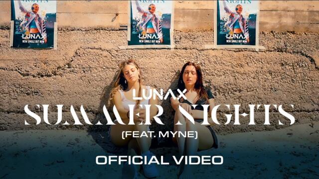 LUNAX - Summer Nights (feat. myne) (Official Video)