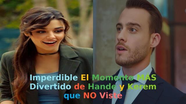 Imperdible El Momento MÁS Divertido de Hande y Kerem que NO Viste