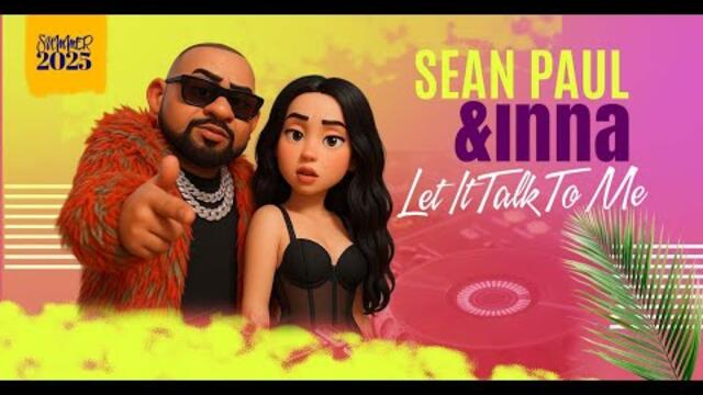 Sean Paul & INNA - Let It Talk To Me  #INNA #SeanPaul #Lyrics