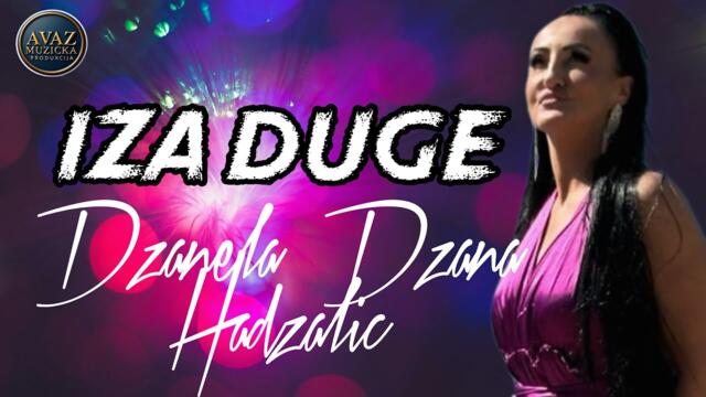 Dzanela Dzana Hadzalic - Iza Duge _ Video 4k 2025