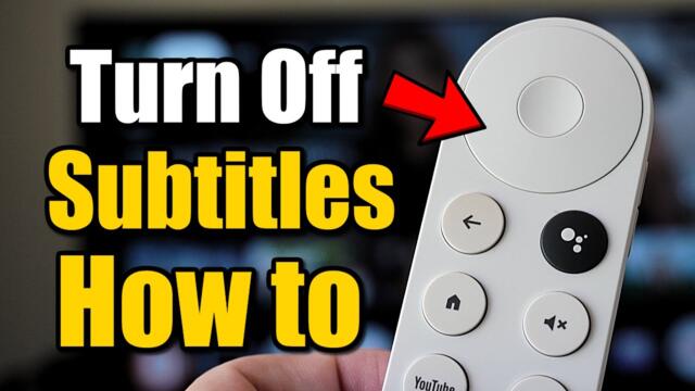 How to Turn Off Subtitles on Chromecast (Google TV)