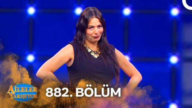 Aileler Yarışıyor 882. Bölüm