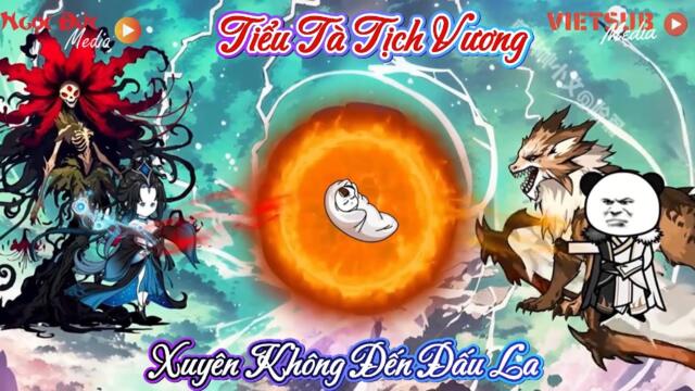 Tập 01-05 | Tiểu Tà Tịch Vương - Xuyên không đến Đấu La || B Sub