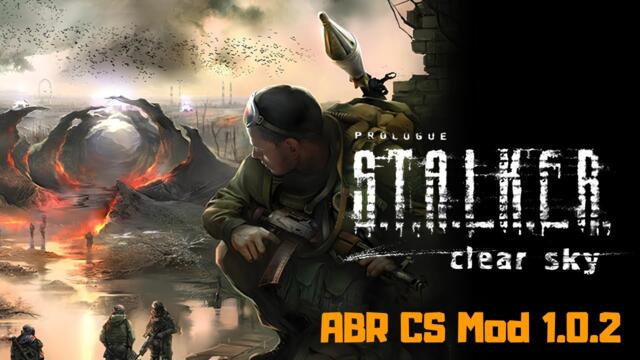 S.T.A.L.K.E.R.: Clear Sky (ABR CS MOD 1.0.2) (4K) Gameplay - Part 1