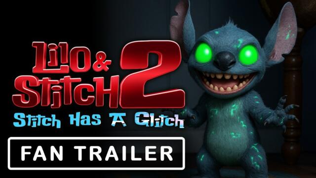 Lilo & Stitch 2: Stitch Has a Glitch (2026) | Fanmade Concept Trailer (4K)