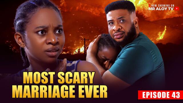 MOST SCARY MARRIAGE EVER  EP 43 | MR ALOY | Nigerian Movies 2025 | Latest Nollywood  #bts #ad #movie