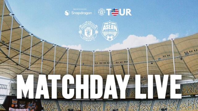 Matchday LIVE | Man Utd v ASEAN All-Stars