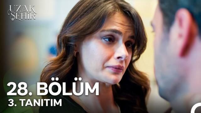 Uzak Şehir 28. Bölüm 3. Tanıtım (Sezon Finali) | “Sen Benim Yanımda Ol, Ben Dünyayı Karşıma Alırım!”