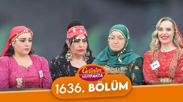Gelinim Mutfakta 1636. Bölüm - 2 Haziran Pazartesi