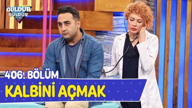 Kalbini Açmak - 406. Bölüm (Güldür Güldür Show)