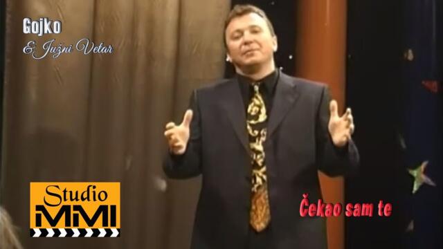 Gojko i Juzni Vetar - Cekao sam te (2005)