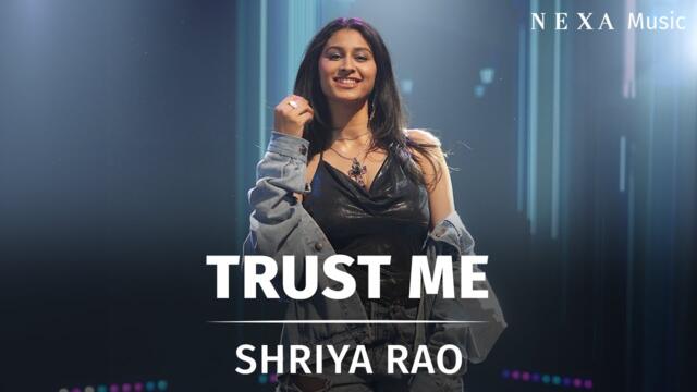Trust Me  | Shriya Rao | NEXA Music Season 3 | Official Music Video @nexamusicofficial