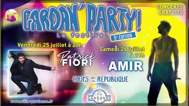 GARDAN PARTY 2025 LE PROGRAMME DU FESTIVAL DE JUILLET 2025 DE GARDANNE