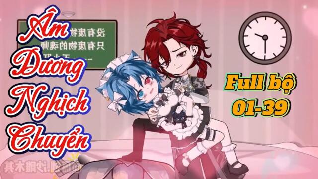 Full version  01-39 : Âm Dương Nghịch Chuyển-Húp cả Đường Tam || B Sub