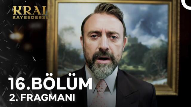 Kral Kaybederse 16. Bölüm 2. Fragmanı | Hayatın Altüst Olacak!