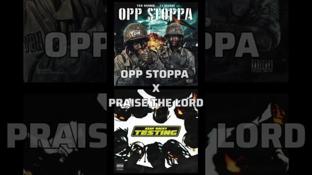 OPP STOPPA X PRAISE THE LORD #rap #remix #hiphop #music #newmusic #rapper #beats #mashup #audio
